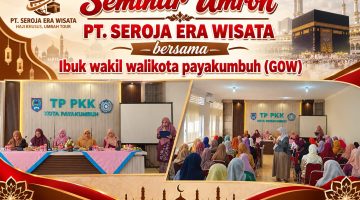 Gelar Seminar Umrah Bersama Istri Wakil Wali Kota Payakumbuh dan GOW