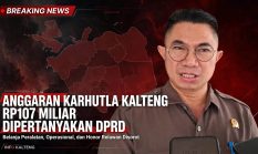 ANGGARAN KARHUTLA KALTENG RP107 MILIAR DIPERTANYAKAN DPRD: BELANJA PERALATAN, OPERASIONAL, DAN HONOR RELAWAN DISOROT