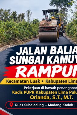 Jalan Baliang Sungai Kumunyang Kecamatan Luak Rampung Dibangun, Dukung Akses Menuju Sekolah Rakyat